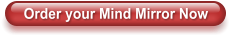 Order your Mind Mirror Now