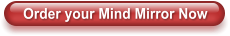 Order your Mind Mirror Now