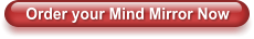 Order your Mind Mirror Now